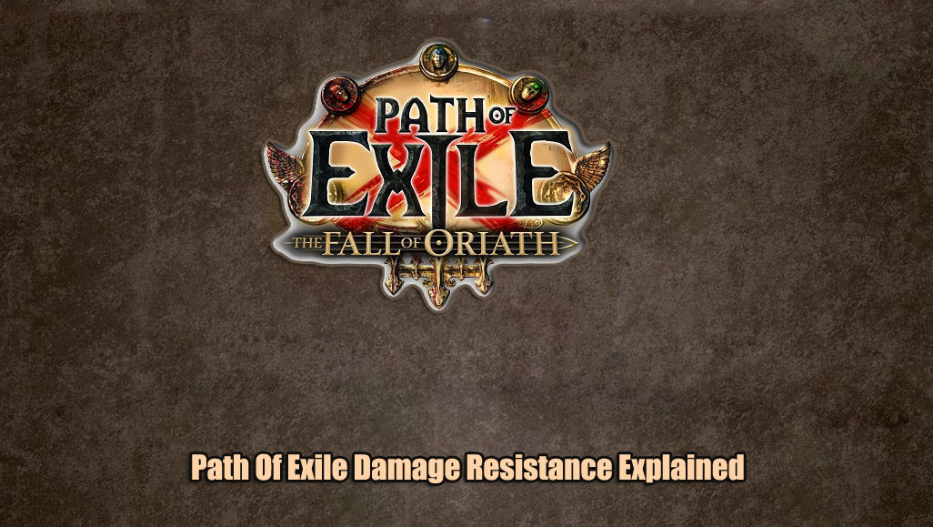 Path Of Exile Damage Resistance Explained
